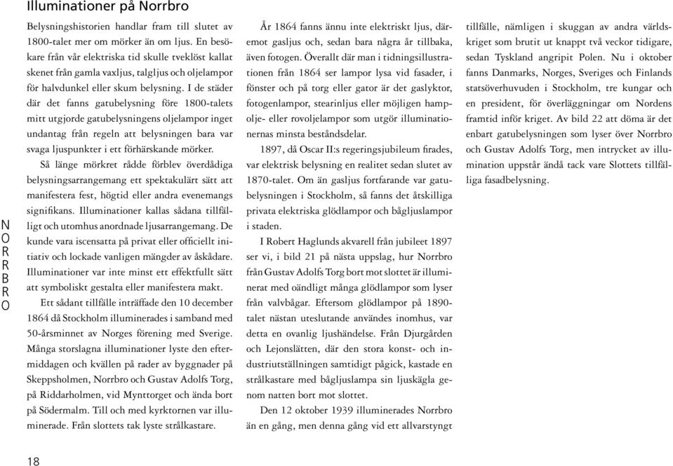 I de säde dä de fnns gubelysning föe 1800-les mi ugjde gubelysningens ljelmp inge undng fån egeln belysningen b v svg ljuspunke i e föhäsknde möke.