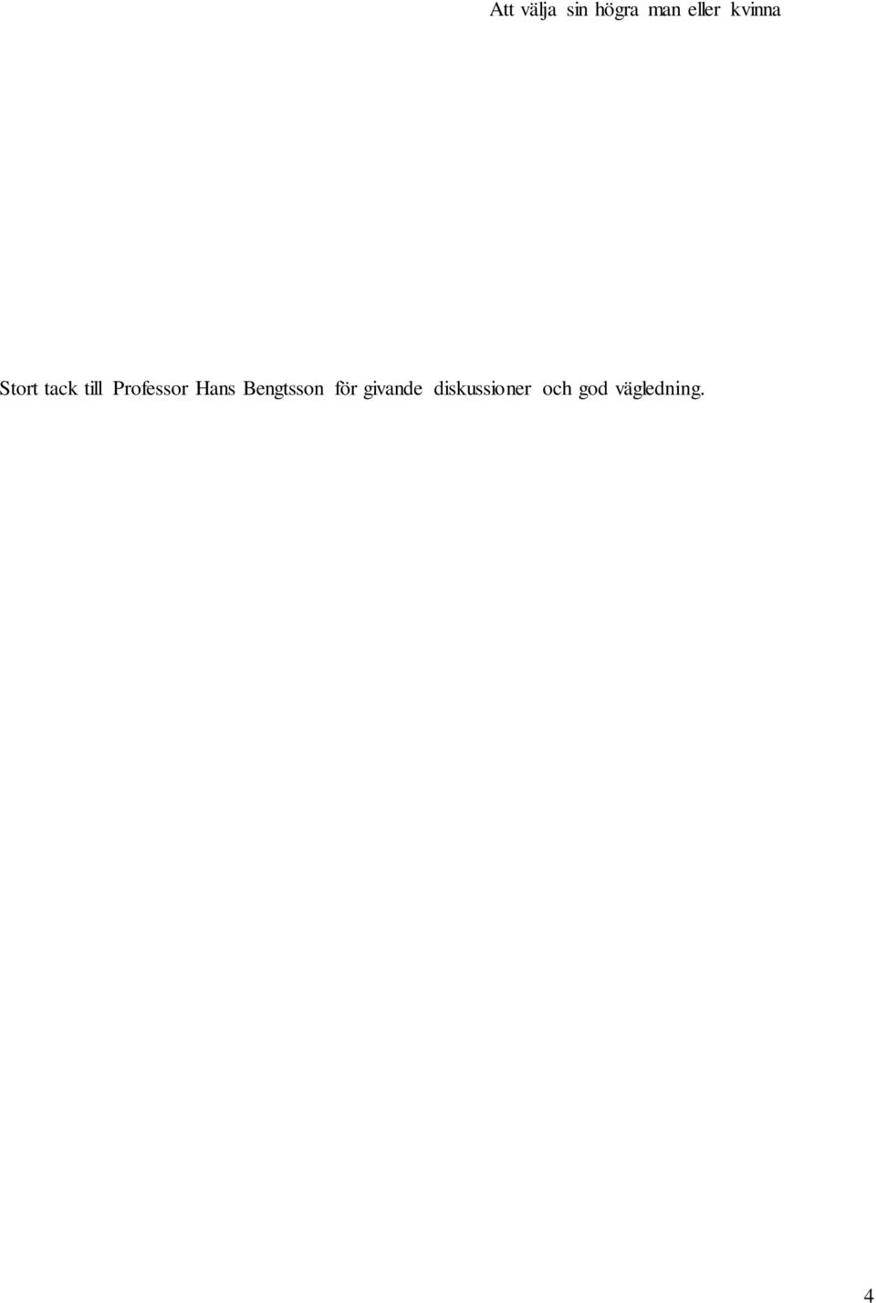 Bengtsson för givande
