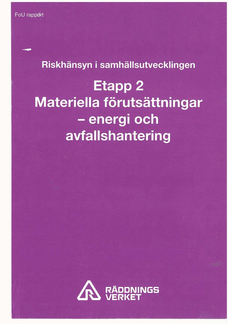 förutsättningar -