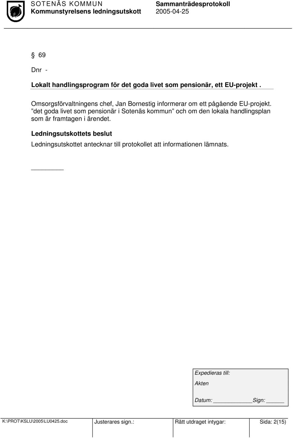 det goda livet som pensionär i Sotenäs kommun och om den lokala handlingsplan som är framtagen i ärendet.