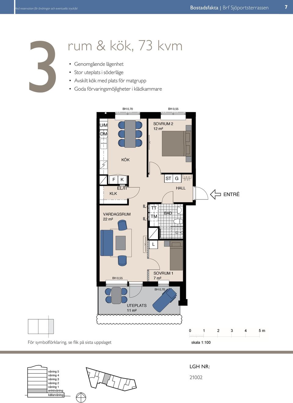 Balkong kök mot gård med plats för matgrupp oda förvaringsmöjligheter i klädkammare m² m² BAKON 8 m m F K F K HA KK HA KK I TT I TT TM m² I TM m² I K/F HA KM 7 m² 7 m² UTEPATS m² UTEPATS m² För