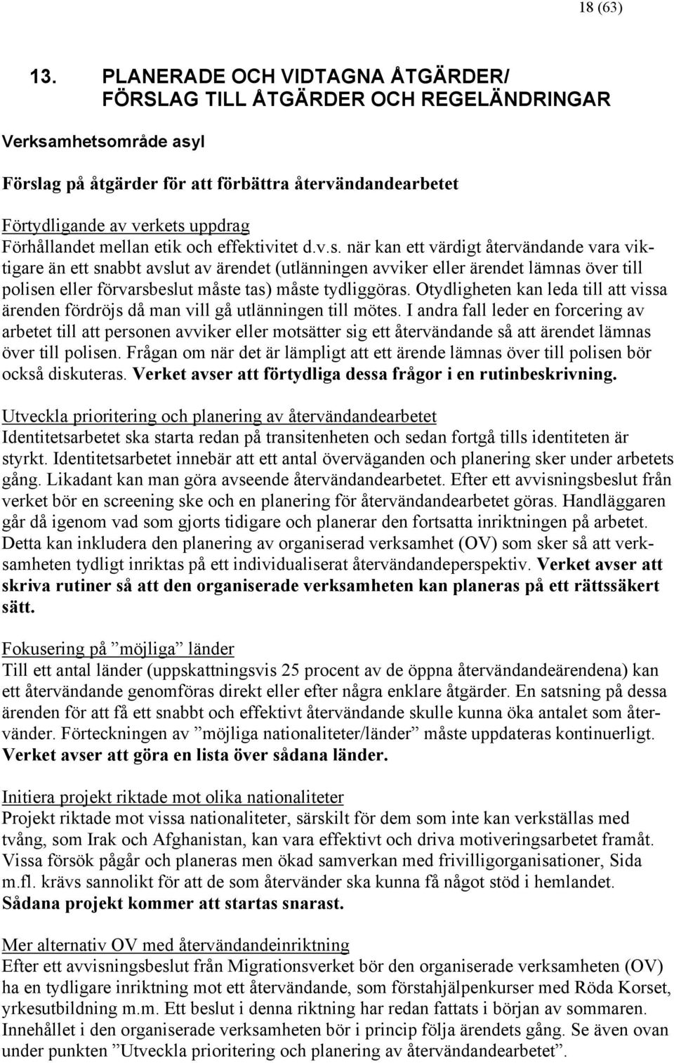 Förhållandet mellan etik och effektivitet d.v.s.