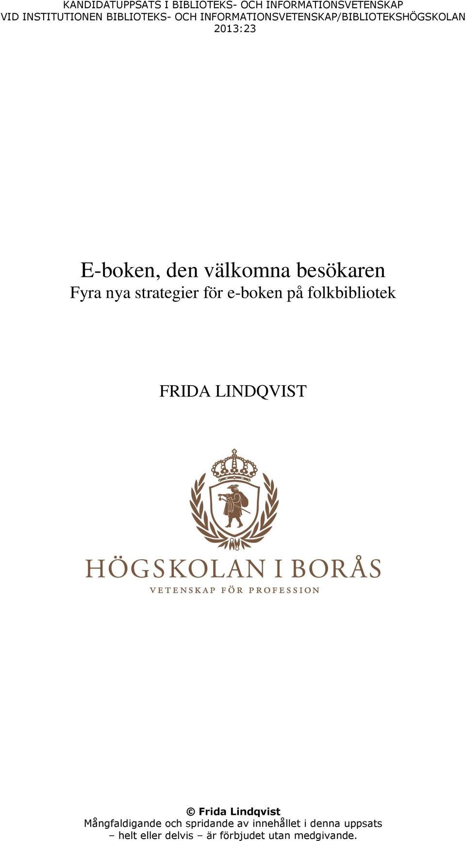 nya strategier för e-boken på folkbibliotek FRIDA LINDQVIST Frida Lindqvist