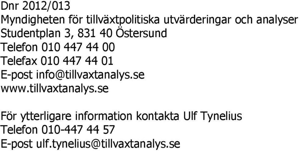 E-post info@tillvaxtanalys.