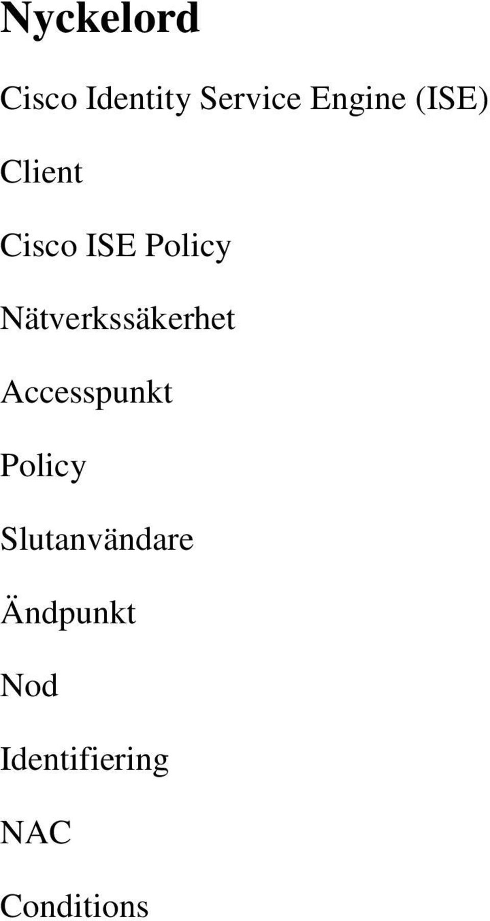 Nätverkssäkerhet Accesspunkt Policy