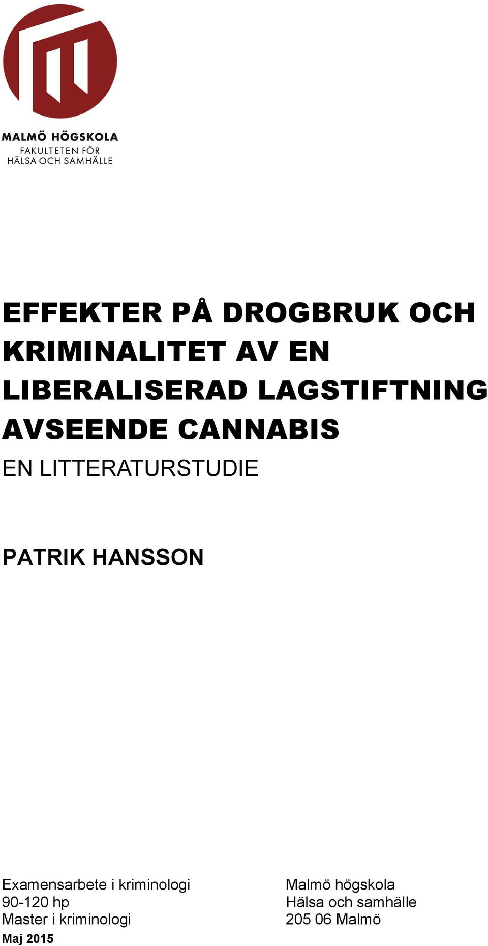 HANSSON Examensarbete i kriminologi Malmö högskola 90-120