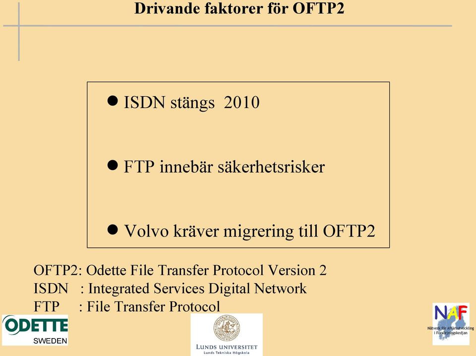 Odette File Transfer Protocol Version 2 ISDN :
