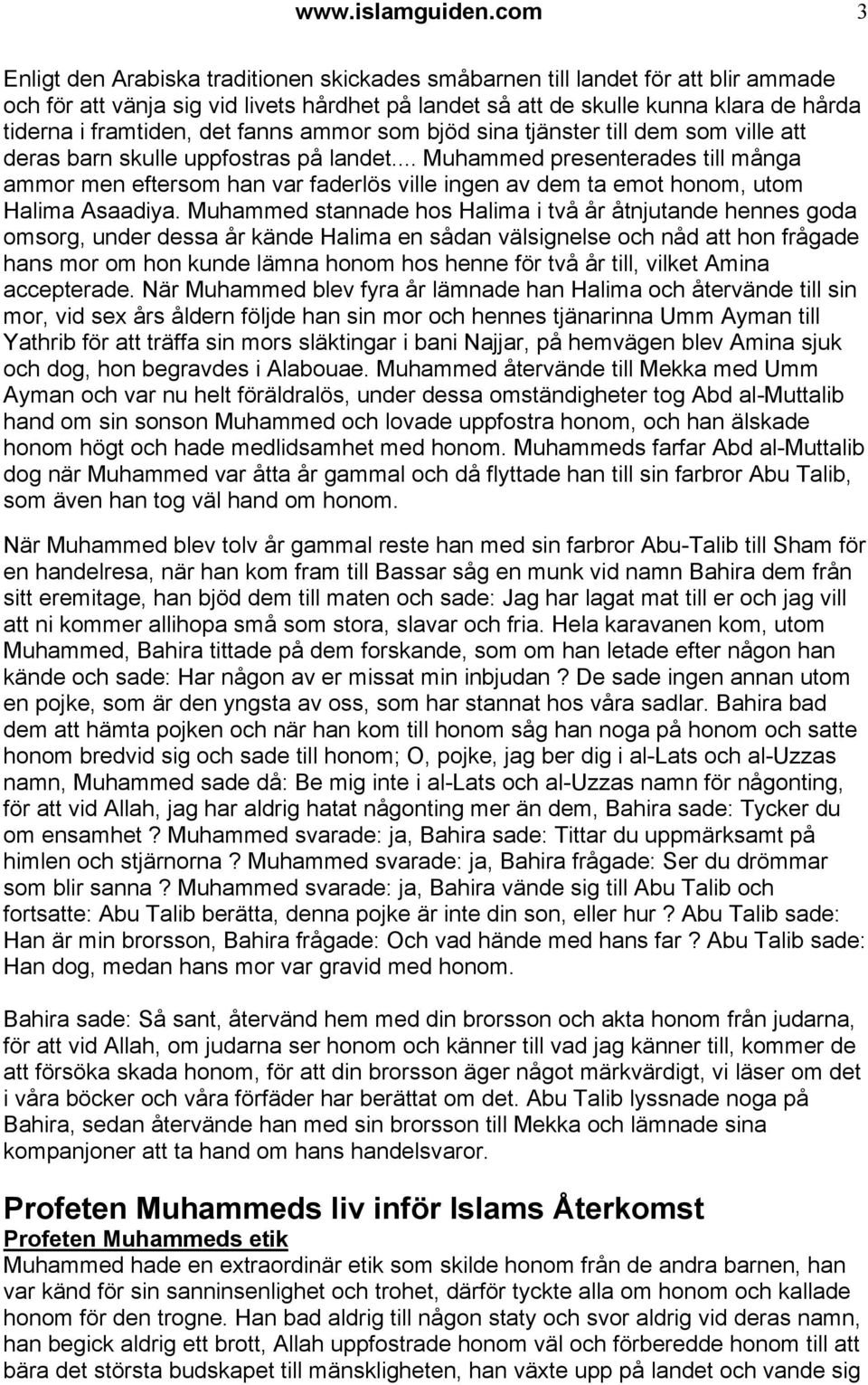 det fanns ammor som bjöd sina tjänster till dem som ville att deras barn skulle uppfostras på landet.