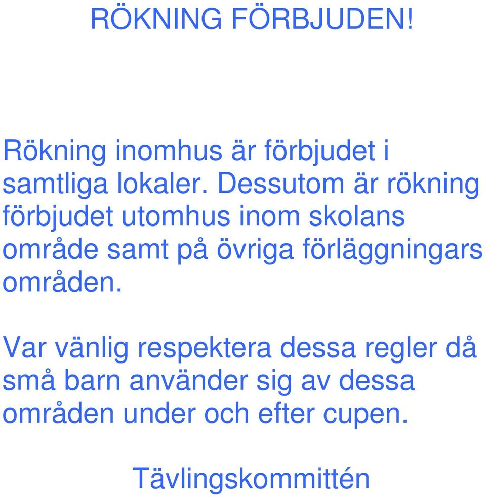 övriga förläggningars områden.