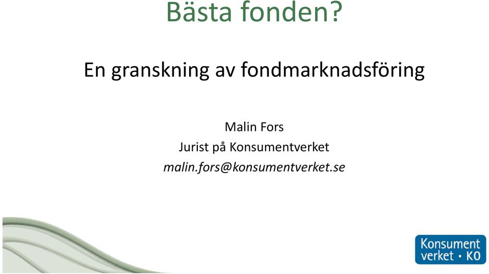 fondmarknadsföring Malin