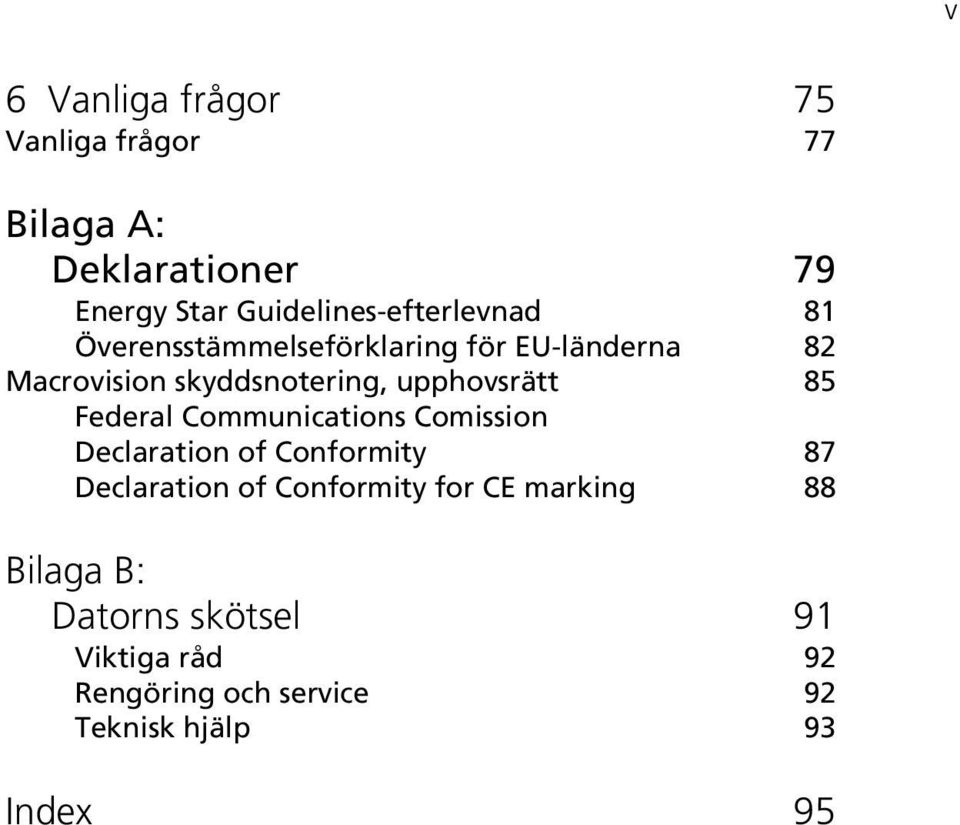 skyddsnotering, upphovsrätt 85 Federal Communications Comission Declaration of Conformity 87