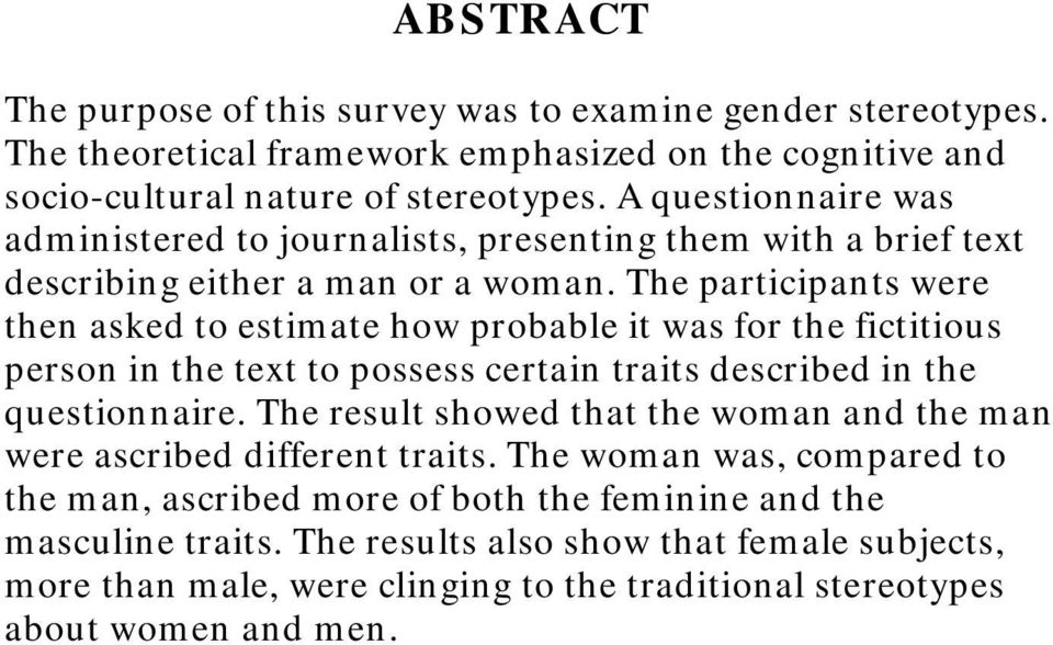 The participants were then asked to estimate how probable it was for the fictitious person in the text to possess certain traits described in the questionnaire.