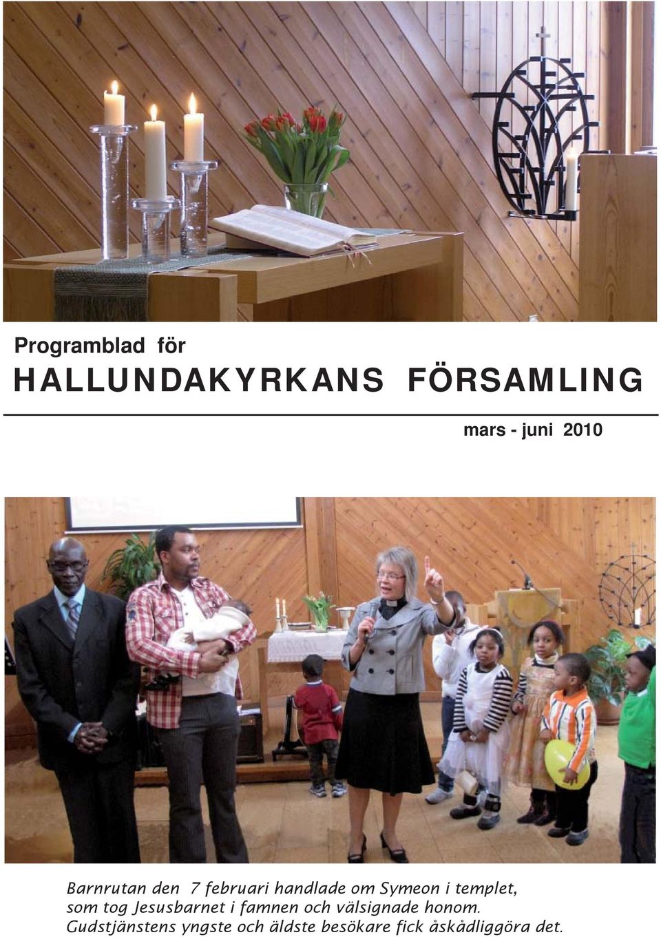 templet, som tog Jesusbarnet i famnen och välsignade