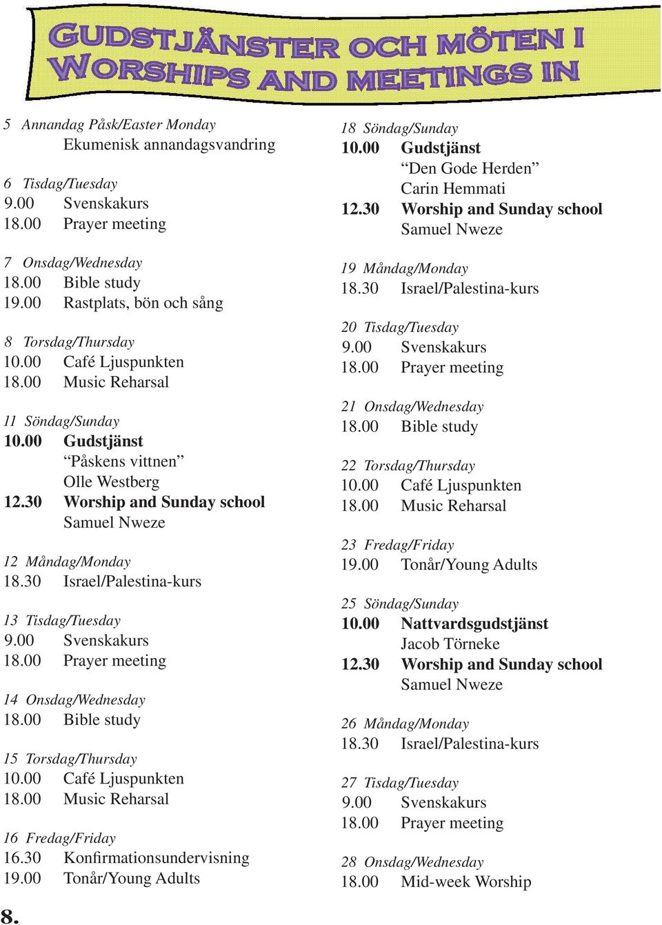 Onsdag/Wednesday 15 Torsdag/Thursday 16 Fredag/Friday 16.