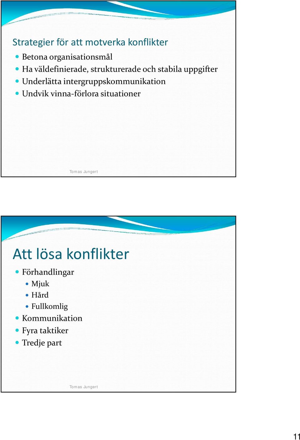 intergruppskommunikation Undvik vinna förlora situationer Tomas Jungert Att