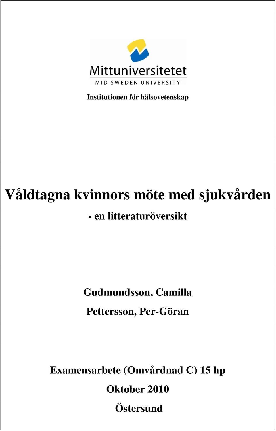 litteraturöversikt Gudmundsson, Camilla
