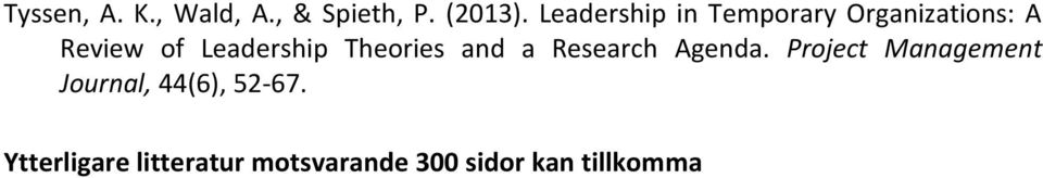 Leadership Theories and a Research Agenda.