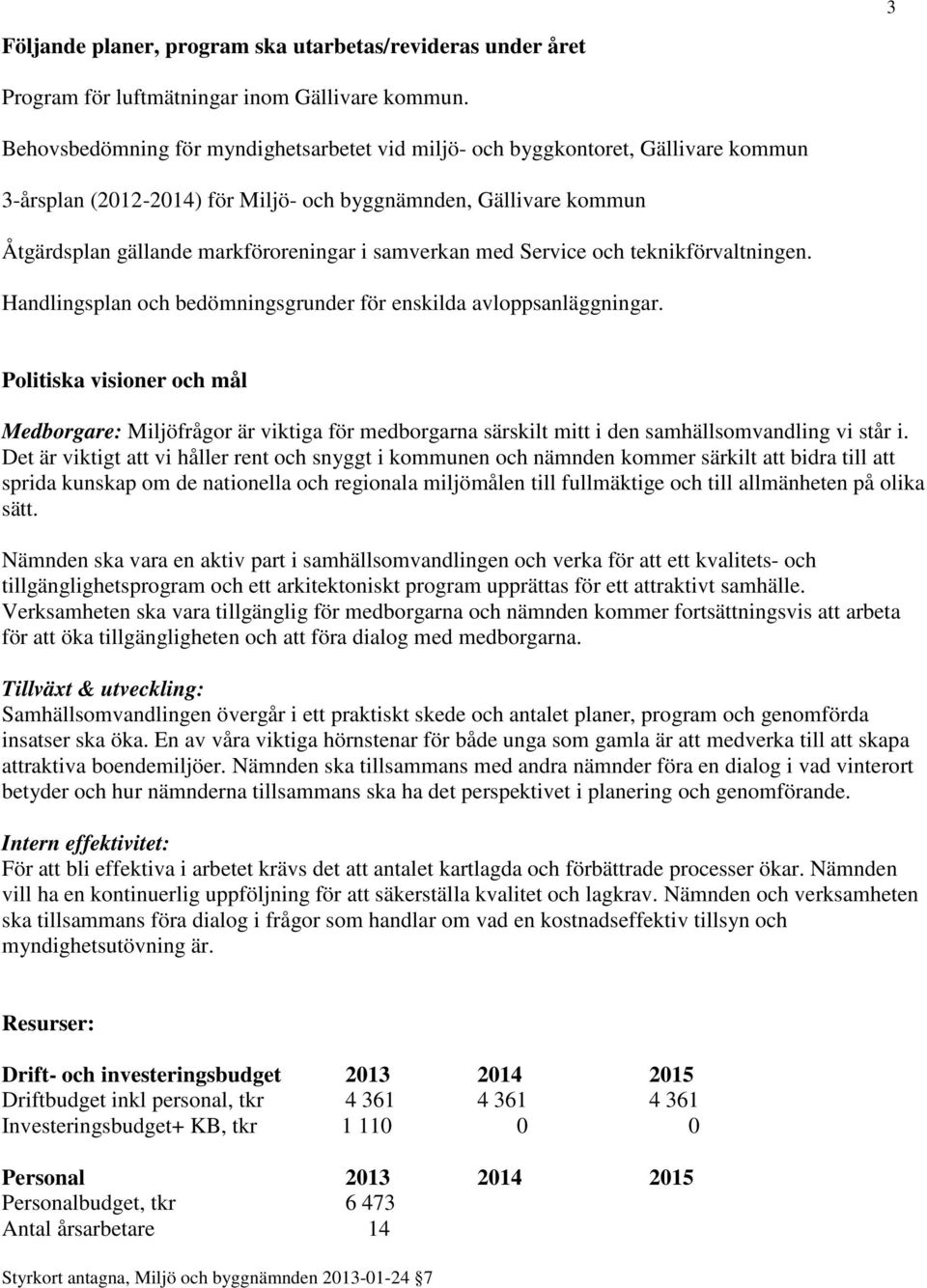 samverkan med Service och teknikförvaltningen. Handlingsplan och bedömningsgrunder för enskilda avloppsanläggningar.