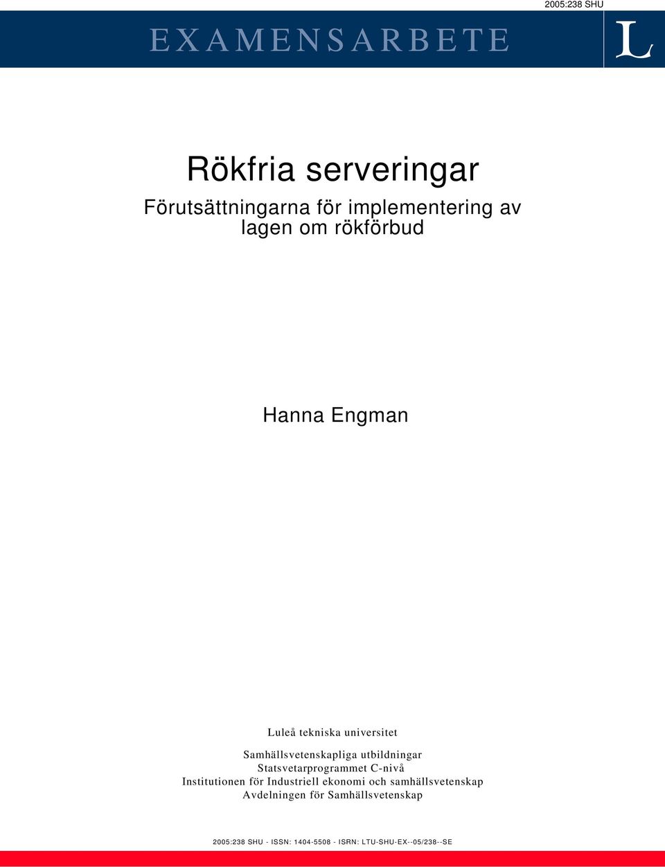 utbildningar Statsvetarprogrammet C-nivå Institutionen för Industriell ekonomi och