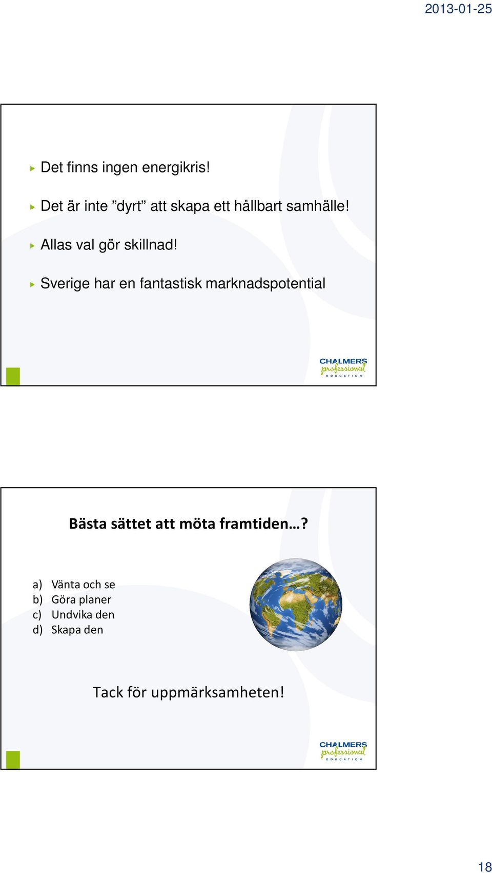 Allas val gör skillnad!