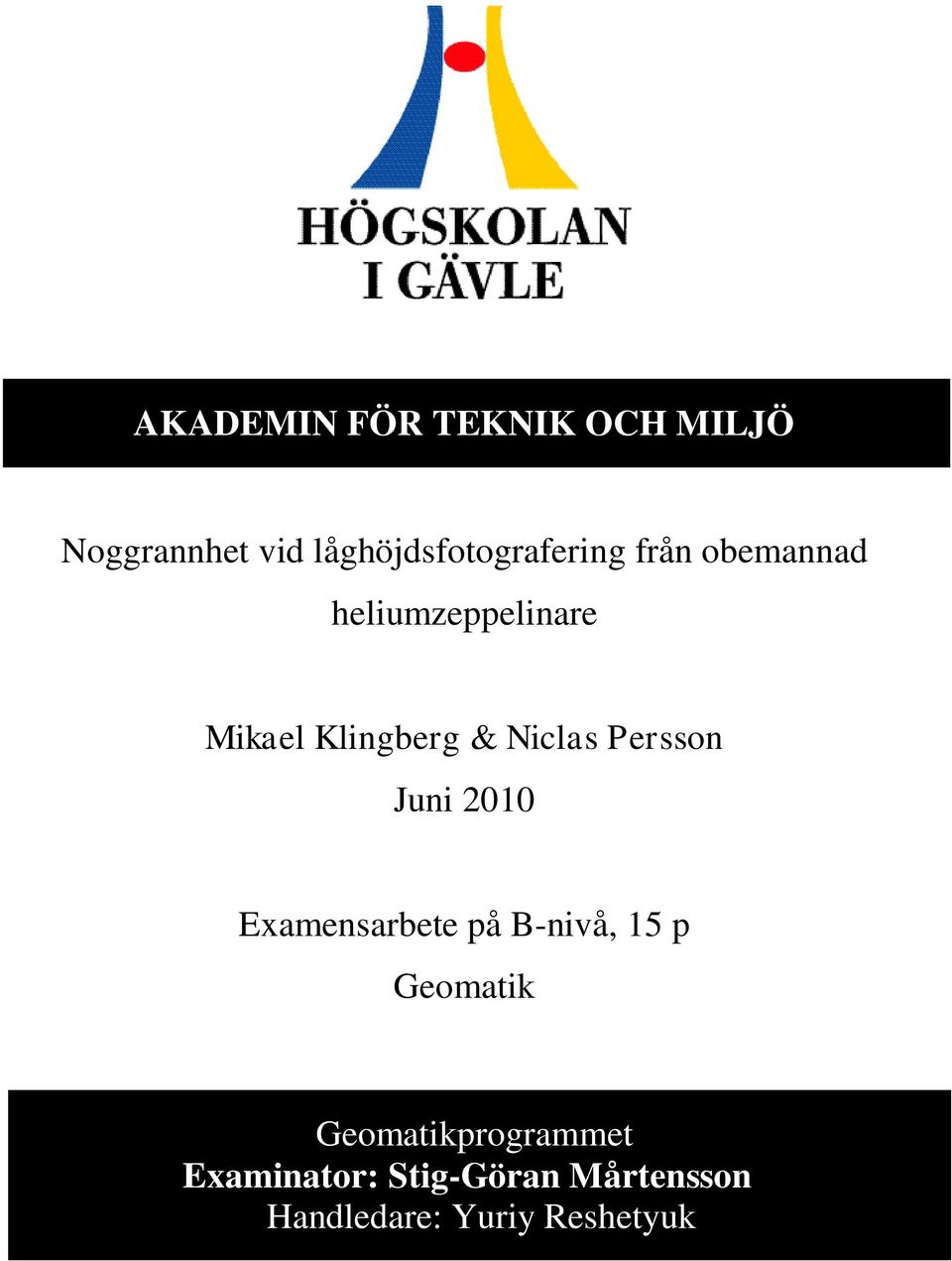 Klingberg & Niclas Persson Juni 2010 Examensarbete på B-nivå, 15