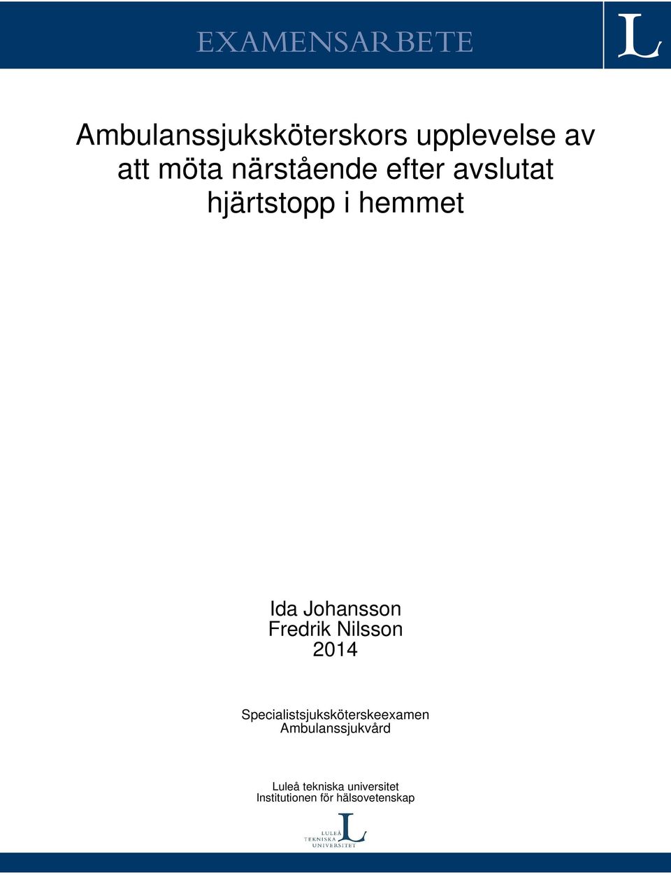 Fredrik Nilsson 2014 Specialistsjuksköterskeexamen