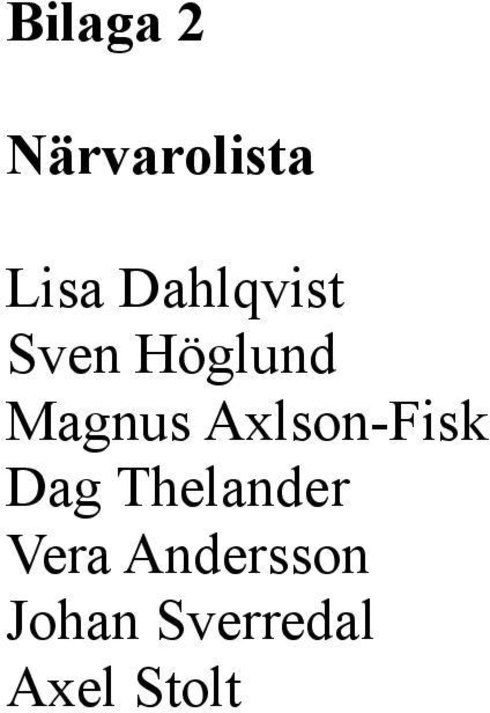 Axlson-Fisk Dag Thelander Vera