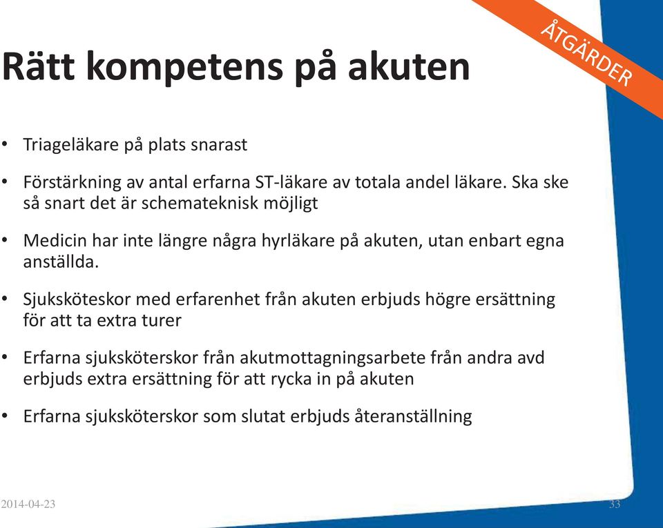 Sjuksköteskor med erfarenhet från akuten erbjuds högre ersättning för att ta extra turer Erfarna sjuksköterskor från