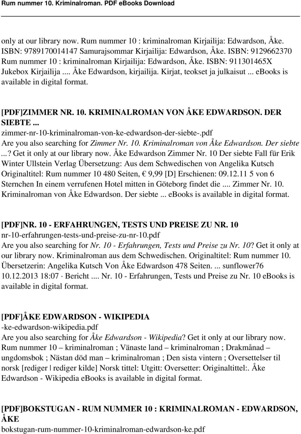 .. ebooks is available in digital format. [PDF]ZIMMER NR. 10. KRIMINALROMAN VON ÅKE EDWARDSON. DER SIEBTE... zimmer-nr-10-kriminalroman-von-ke-edwardson-der-siebte-.