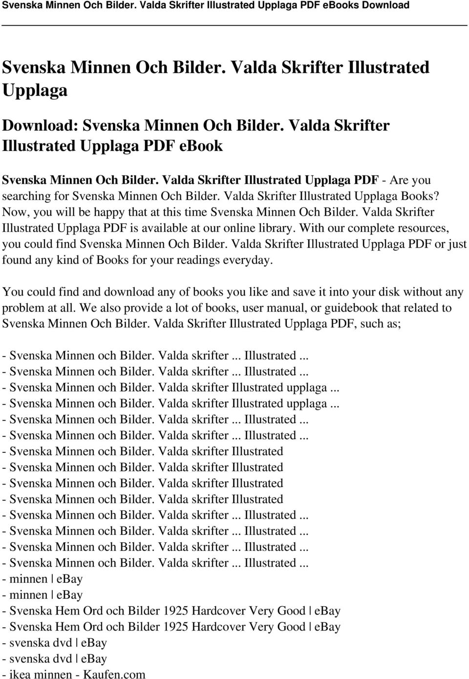 Valda Skrifter Illustrated Upplaga PDF is available at our online library. With our complete resources, you could find Svenska Minnen Och Bilder.