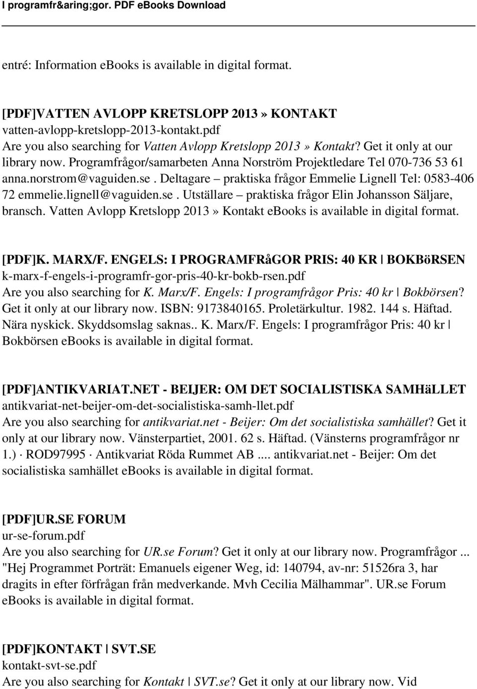 lignell@vaguiden.se. Utställare praktiska frågor Elin Johansson Säljare, bransch. Vatten Avlopp Kretslopp 2013» Kontakt ebooks is available in digital format. [PDF]K. MARX/F.