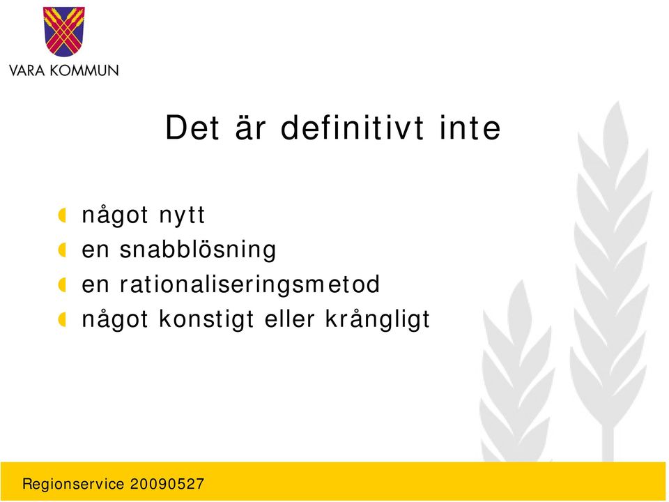 en rationaliseringsmetod