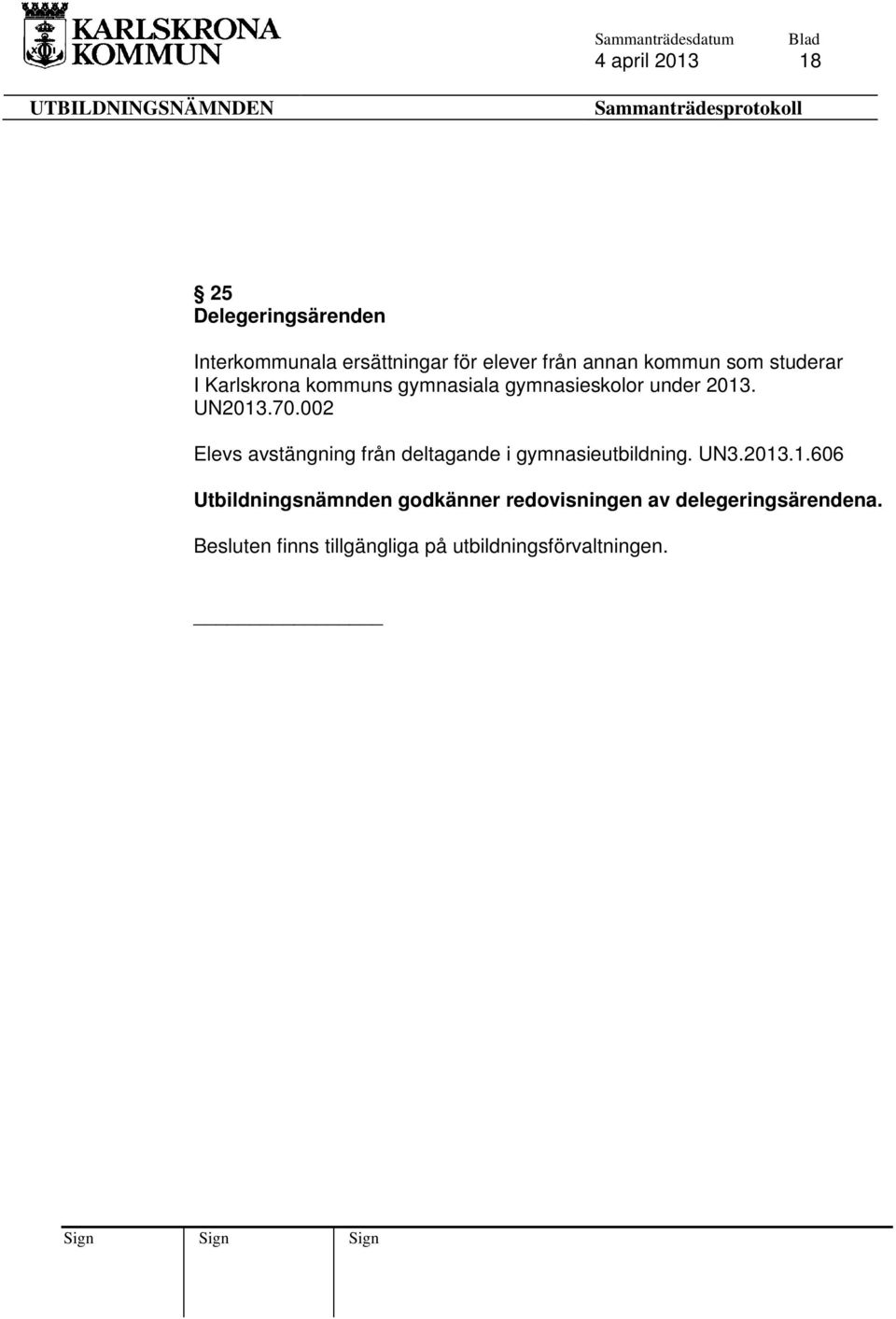 002 Elevs avstängning från deltagande i gymnasieutbildning. UN3.2013