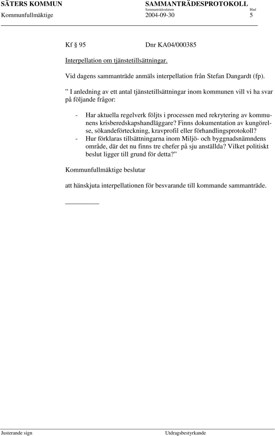 krisberedskapshandläggare? Finns dokumentation av kungörelse, sökandeförteckning, kravprofil eller förhandlingsprotokoll?