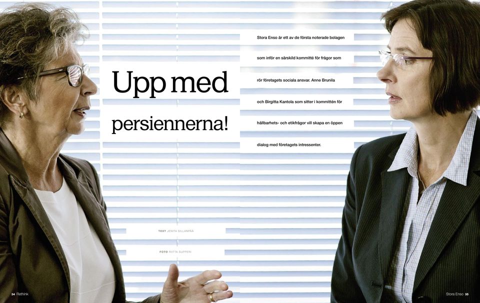 Anne Brunila och Birgitta Kantola som sitter i kommittén för persiennerna!