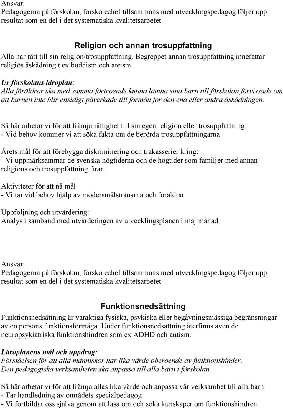 åskådningen.