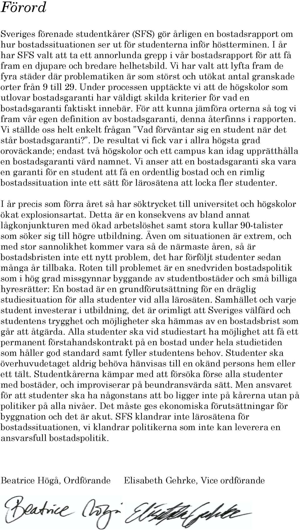 Vi har valt att lyfta fram de fyra städer där problematiken är som störst och utökat antal granskade orter från 9 till 29.