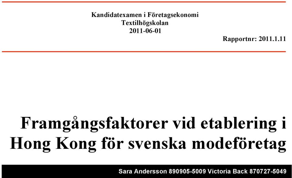 vid etablering i Hong Kong för svenska modeföretag