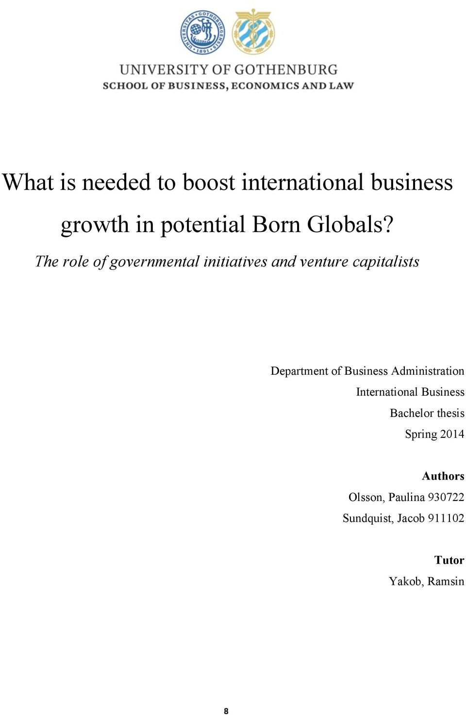 The role of governmental initiatives and venture capitalists Department of