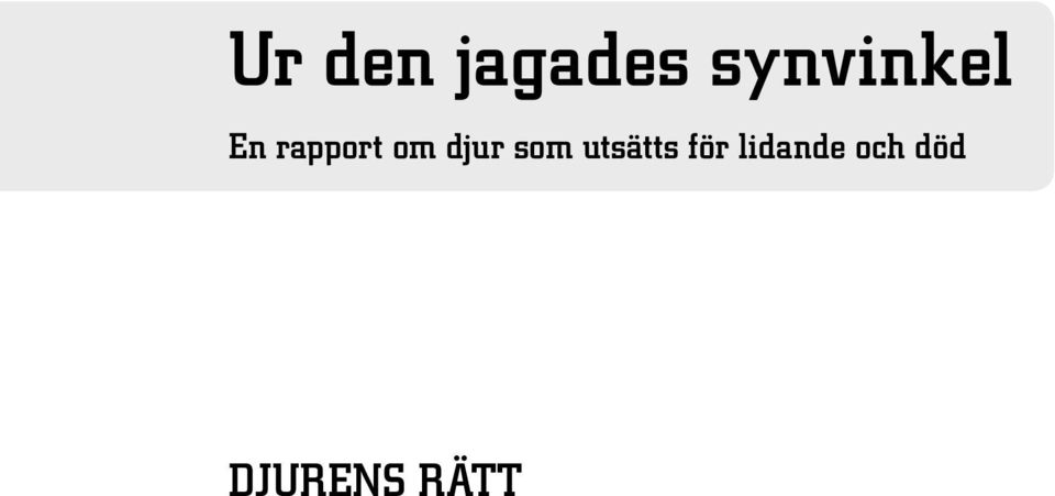 utsätts för lidande och