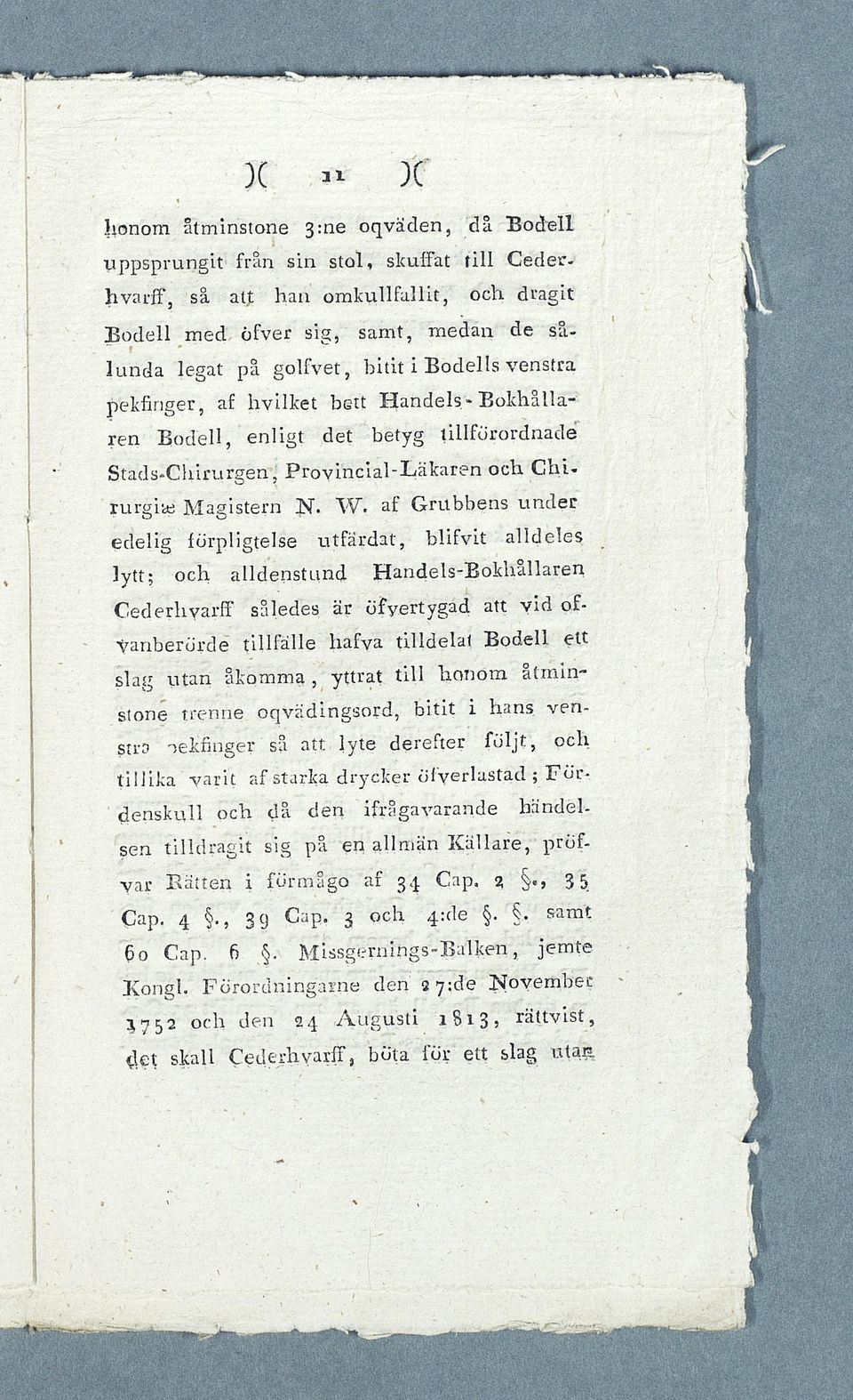 r o v in c ia l- L ä k a re n och C h irurgite M agistern N. W.