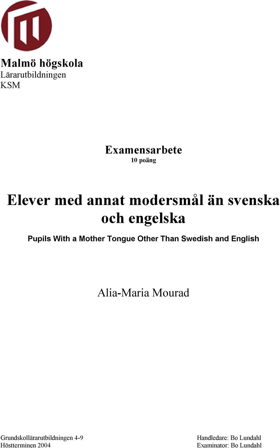 Other Than Swedish and English Alia-Maria Mourad