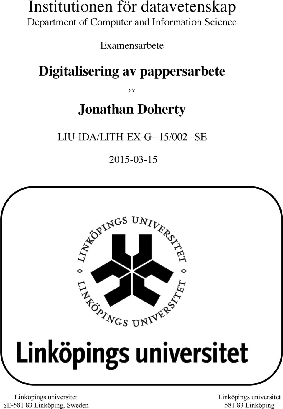 Jonathan Doherty LIU-IDA/LITH-EX-G--15/002--SE 2015-03-15 Linköpings