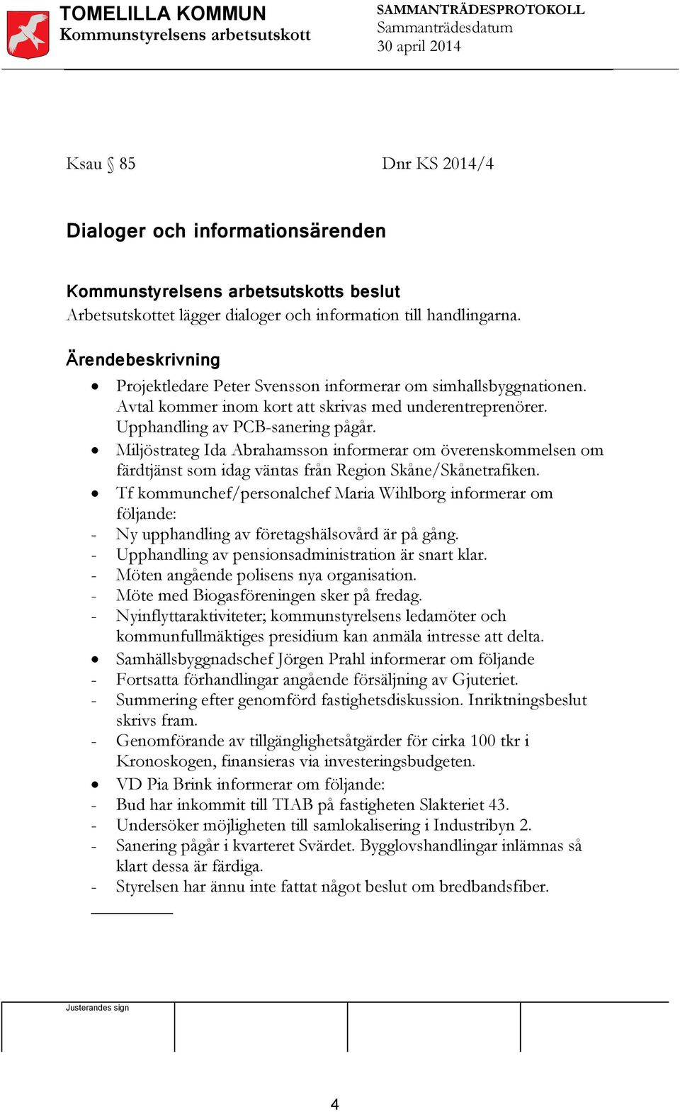 Miljöstrateg Ida Abrahamsson informerar om överenskommelsen om färdtjänst som idag väntas från Region Skåne/Skånetrafiken.