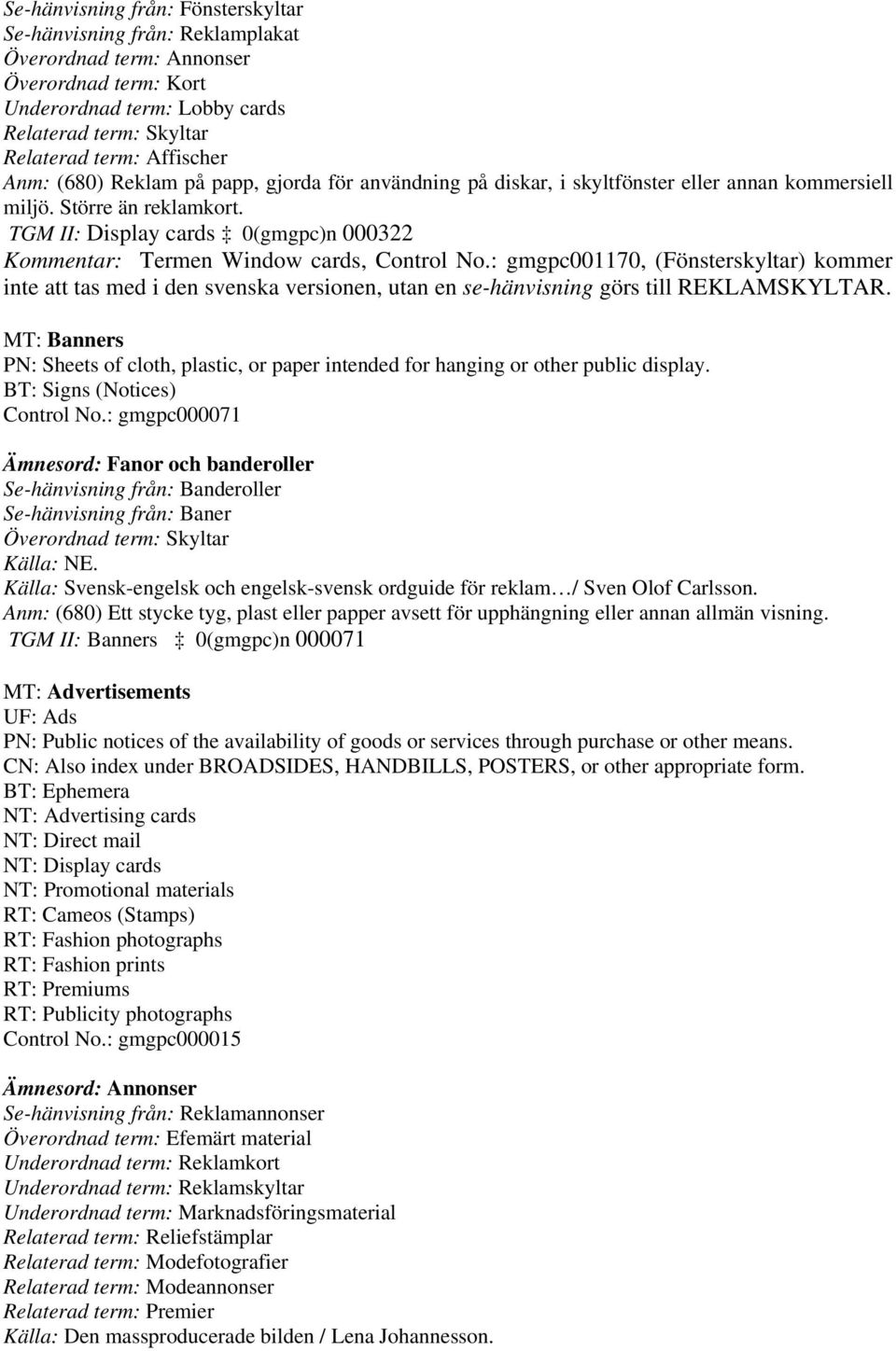 TGM II: Display cards 0(gmgpc)n 000322 Kommentar: Termen Window cards, Control No.