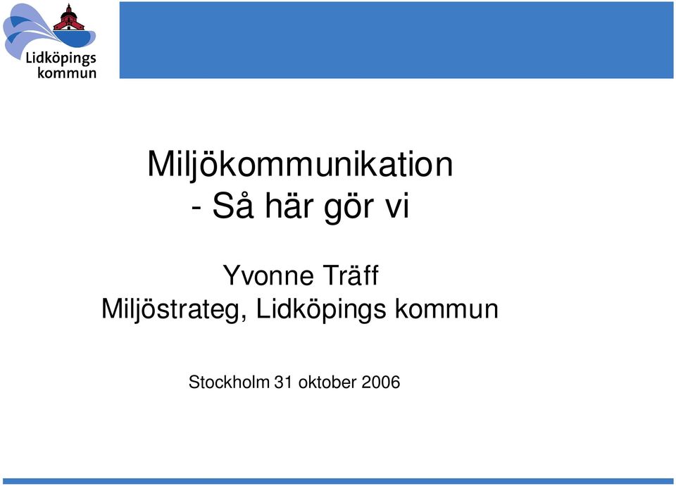 Miljöstrateg, Lidköpings