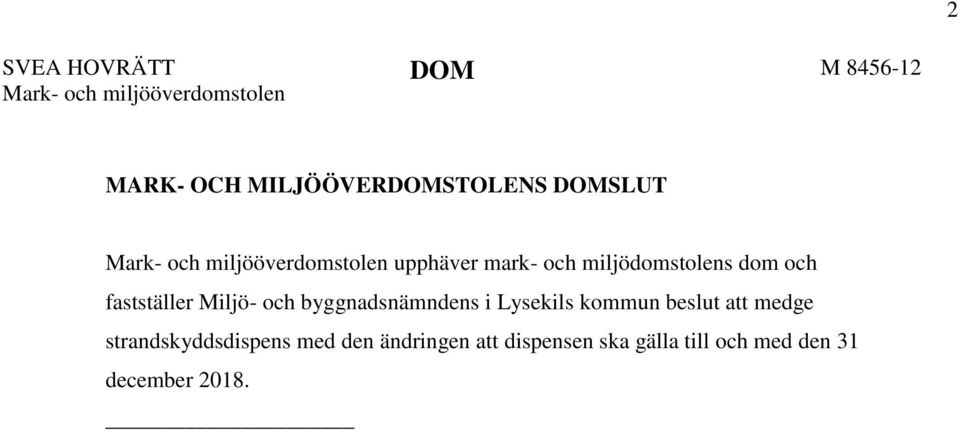 miljödomstolens dom och fastställer Miljö- och byggnadsnämndens i Lysekils kommun