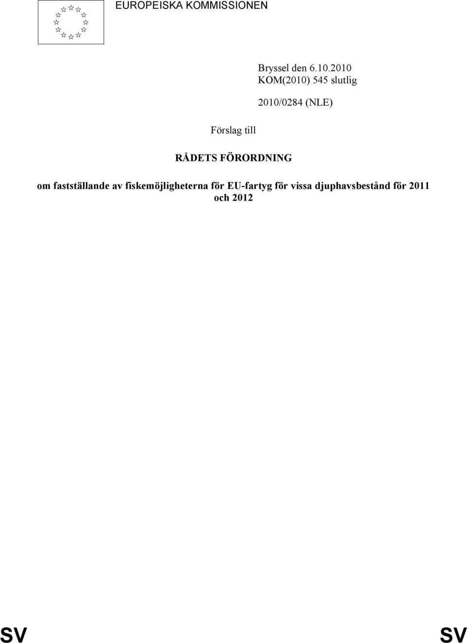 2010 KOM(2010) 545 slutlig 2010/0284 (NLE) om