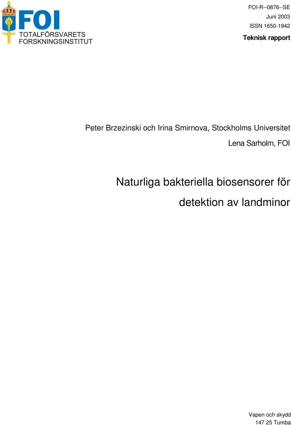 Universitet Lena Sarholm, FOI Naturliga bakteriella