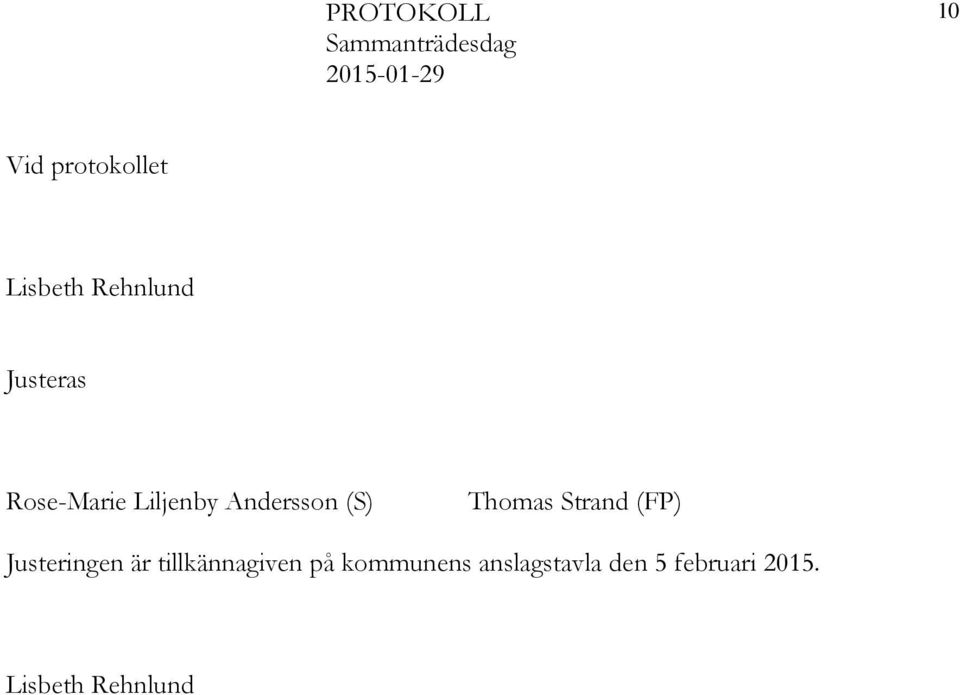 (FP) Justeringen är tillkännagiven på kommunens